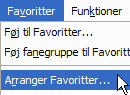 Åbn vinduet Arranger Favoritter